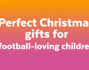 Ultimate football related Christmas present guide for children