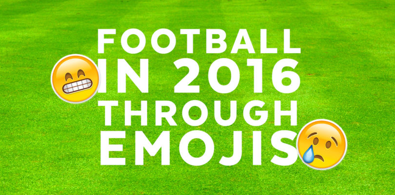 Football in 2016 as told through emojis: A year in review