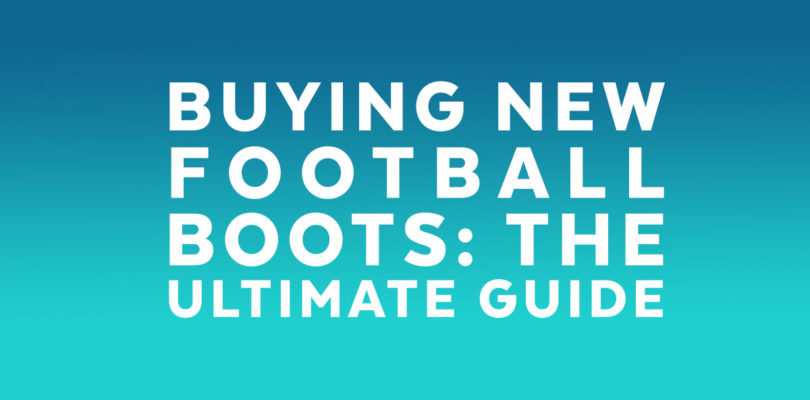 What to look for when buying new football boots