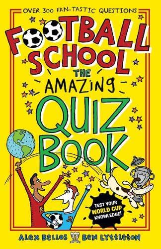 Football School the amazing quiz book - best football books for kids