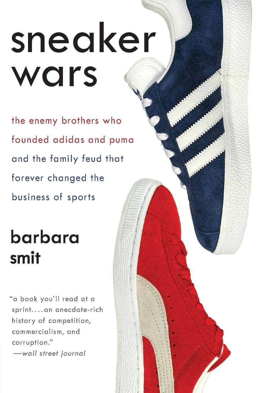 Sneaker Wars: The Enemy Brothers Who Founded Adidas and Puma and the Family Feud That Forever Changed the Business of Sports - best football books for adults