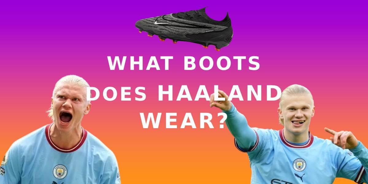 Haaland Boots 2024: What Football Boots Does Erling Haaland Wear?