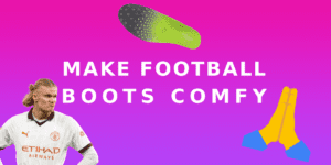 Top 5 Tips to Make Your Football Boots More Comfortable