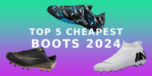 Top 5 cheapest football boots 2024