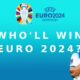 Who Will Win Euro 2024 - Tips and Predictions