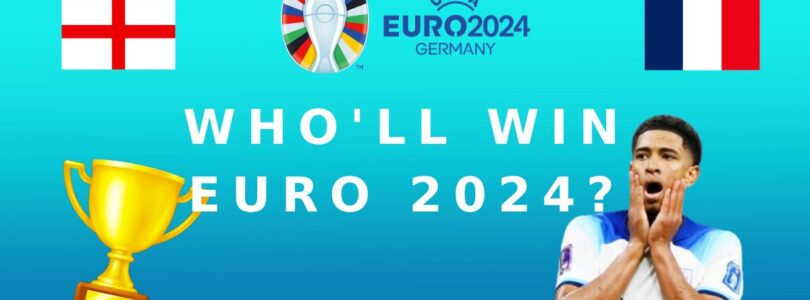 Who Will Win Euro 2024 - Tips and Predictions